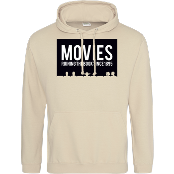 Movies - ruining the book since 1895 JH Hoodie - Sand
