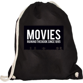 Movies - ruining the book since 1895 Gymsac schwarz