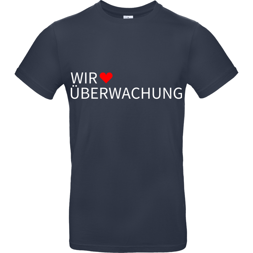 Alexander Lehmann Alexander Lehmann - Wir lieben Überwachung T-Shirt B&C EXACT 190 - Navy