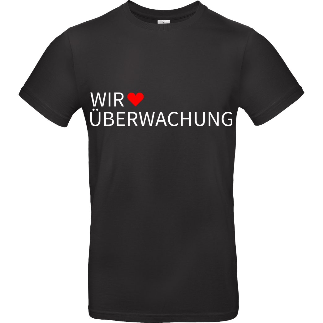 Alexander Lehmann Alexander Lehmann - Wir lieben Überwachung T-Shirt B&C EXACT 190 - Black