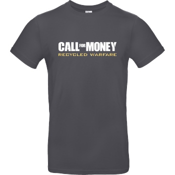 IamHaRa Call for Money T-Shirt B&C EXACT 190 - Dark Grey