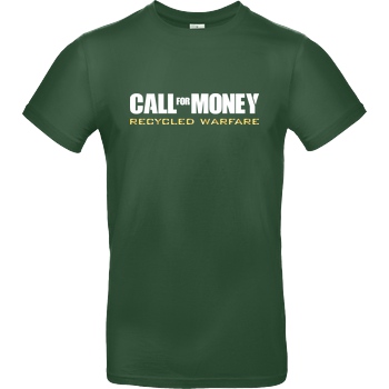 IamHaRa Call for Money T-Shirt B&C EXACT 190 -  Bottle Green