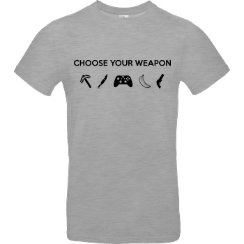 bjin94 Choose Your Weapon v2 T-Shirt B&C EXACT 190 - heather grey
