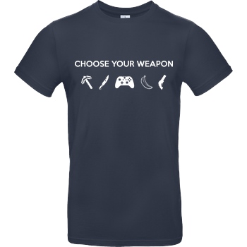 bjin94 Choose Your Weapon v2 T-Shirt B&C EXACT 190 - Navy