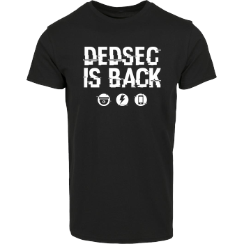Dedsec is Back House Brand T-Shirt - Black
