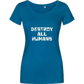 None destroy all humans T-Shirt Girlshirt petrol