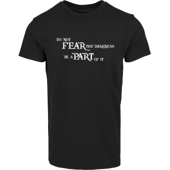 None Do not fear the darkness reloaded T-Shirt House Brand T-Shirt - Black
