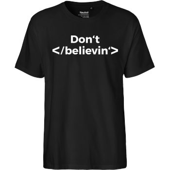 Don't stop believing Fairtrade T-Shirt - black