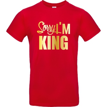 Faro Faro - Sorry I'm King T-Shirt B&C EXACT 190 - Red