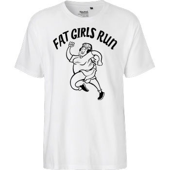 Fat Boys Run Fat Boys Run - Fat Girls Run T-Shirt Fairtrade T-Shirt - white