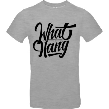 iLoveCookiiezz Fedor - iLoveCookiiezz - What is Hang? T-Shirt B&C EXACT 190 - heather grey