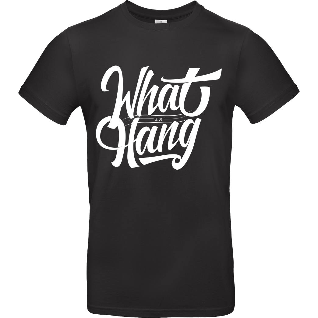 iLoveCookiiezz Fedor - iLoveCookiiezz - What is Hang? T-Shirt B&C EXACT 190 - Black