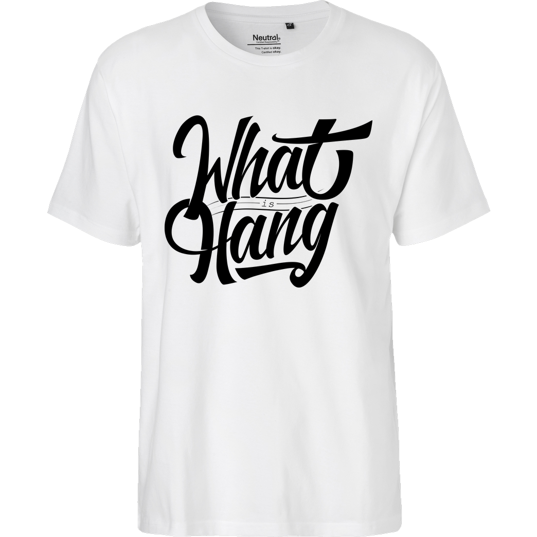 iLoveCookiiezz Fedor - iLoveCookiiezz - What is Hang? T-Shirt Fairtrade T-Shirt - white