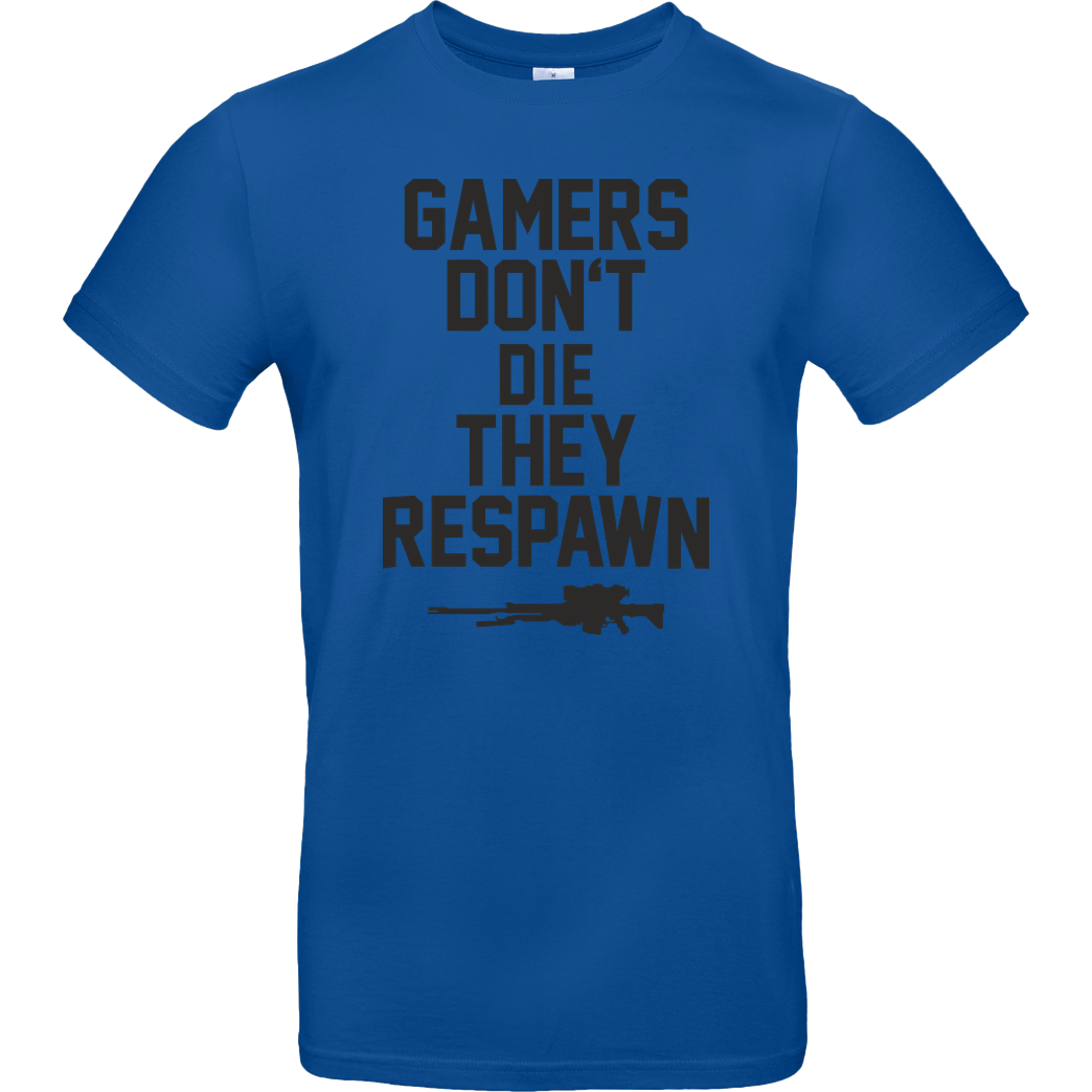 bjin94 Gamers don't die T-Shirt B&C EXACT 190 - Royal Blue