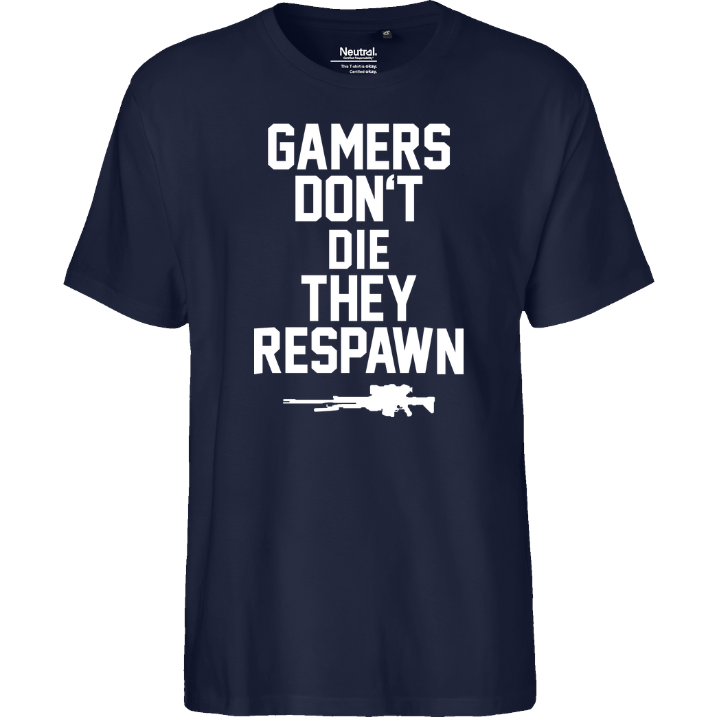 bjin94 Gamers don't die T-Shirt Fairtrade T-Shirt - navy