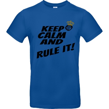 hallodri Hallodri - Keep Calm and Rule It! T-Shirt B&C EXACT 190 - Royal Blue