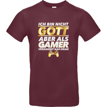 bjin94 Ich bin nicht Gott v1 T-Shirt B&C EXACT 190 - Burgundy