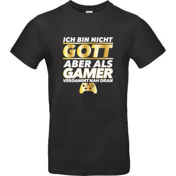 bjin94 Ich bin nicht Gott v2 T-Shirt B&C EXACT 190 - Black