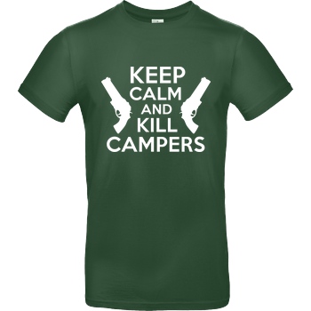 bjin94 Keep Calm and Kill Campers T-Shirt B&C EXACT 190 -  Bottle Green