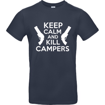 bjin94 Keep Calm and Kill Campers T-Shirt B&C EXACT 190 - Navy