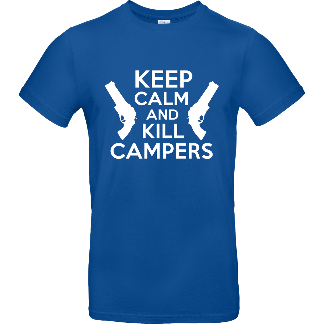 bjin94 Keep Calm and Kill Campers T-Shirt B&C EXACT 190 - Royal Blue