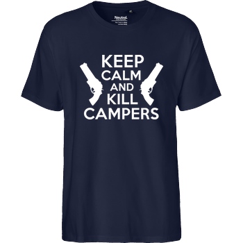bjin94 Keep Calm and Kill Campers T-Shirt Fairtrade T-Shirt - navy
