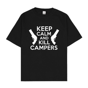 bjin94 Keep Calm and Kill Campers T-Shirt Oversize T-Shirt - Black