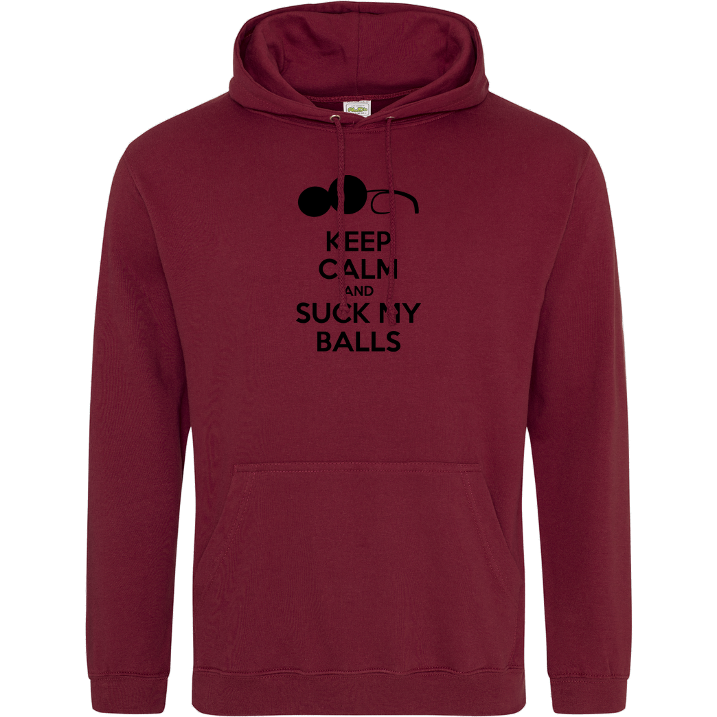 Suck My Balls Keep calm Sweatshirt JH Hoodie - Bordeaux