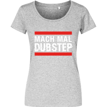 KsTBeats KsTBeats - Mach mal Dubstep T-Shirt Girlshirt heather grey