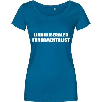 None Linksliberaler Fundamentalist T-Shirt Girlshirt petrol