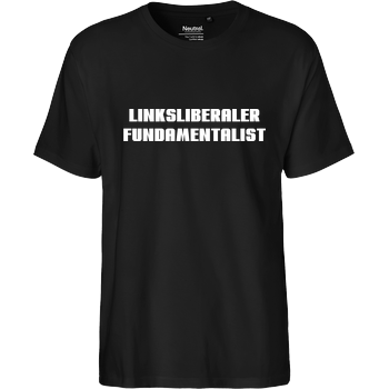 Linksliberaler Fundamentalist Fairtrade T-Shirt - black