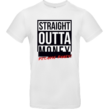 MasterTay MasterTay - Straight outta money (because games) T-Shirt B&C EXACT 190 -  White