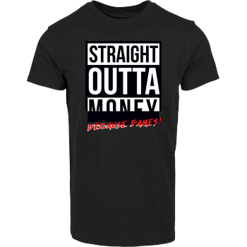 MasterTay - Straight outta money (because games) House Brand T-Shirt - Black