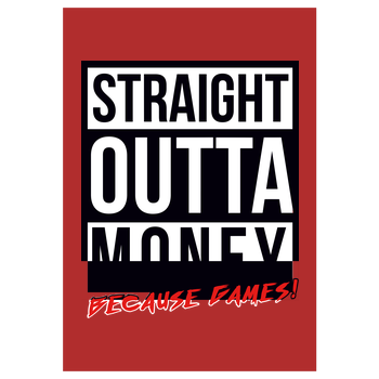 MasterTay - Straight outta money (because games) Art Print red