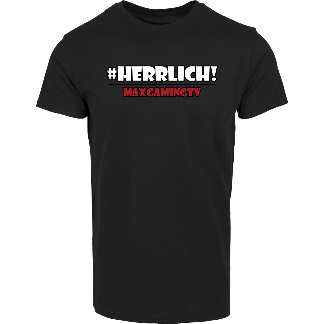 MaxGamingTV MaxGamingTV - #herrlich T-Shirt House Brand T-Shirt - Black