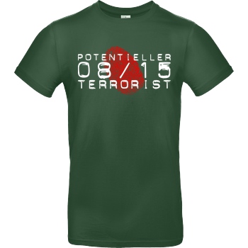 None Potentieller 08/15 Terrorist T-Shirt B&C EXACT 190 -  Bottle Green