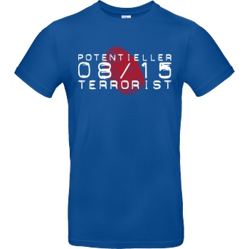 None Potentieller 08/15 Terrorist T-Shirt B&C EXACT 190 - Royal Blue