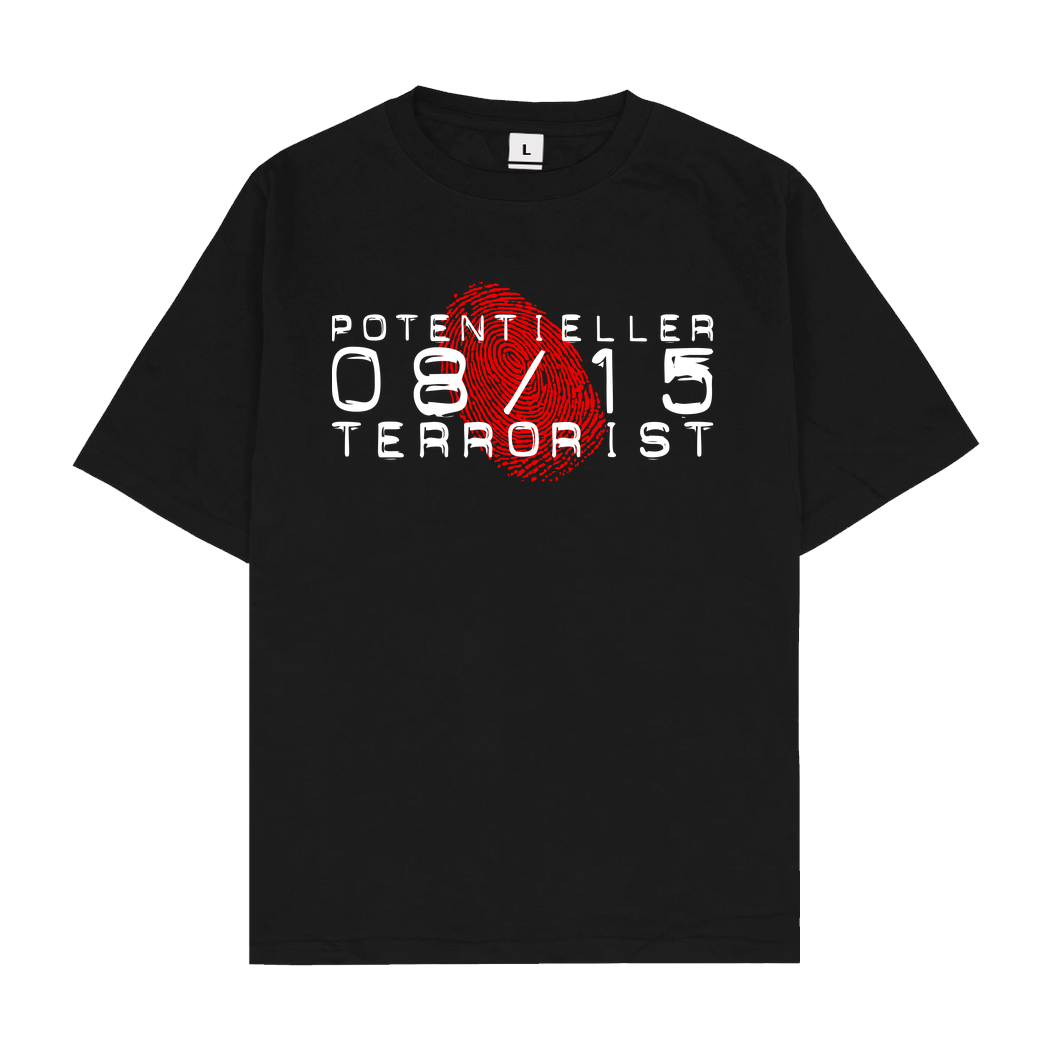 None Potentieller 08/15 Terrorist T-Shirt Oversize T-Shirt - Black