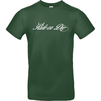 Ride-More Ridemore - Ride or Die T-Shirt B&C EXACT 190 -  Bottle Green