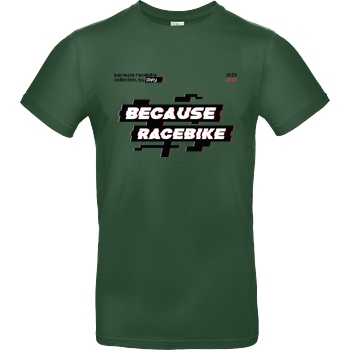 Slaty Slaty - Because Racebike Arcade T-Shirt B&C EXACT 190 -  Bottle Green