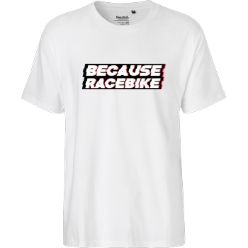 Slaty Slaty - Because Racebike T-Shirt Fairtrade T-Shirt - white