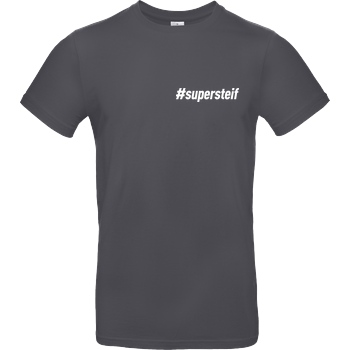 Smexy Smexy - #supersteif T-Shirt B&C EXACT 190 - Dark Grey