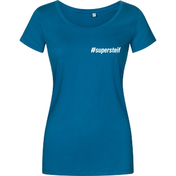 Smexy Smexy - #supersteif T-Shirt Girlshirt petrol