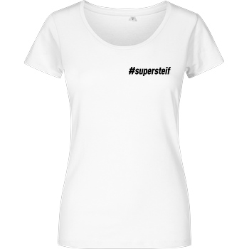 Smexy Smexy - #supersteif T-Shirt Girlshirt weiss