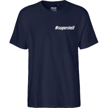 Smexy Smexy - #supersteif T-Shirt Fairtrade T-Shirt - navy