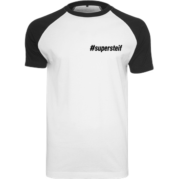 Smexy Smexy - #supersteif T-Shirt Raglan Tee white