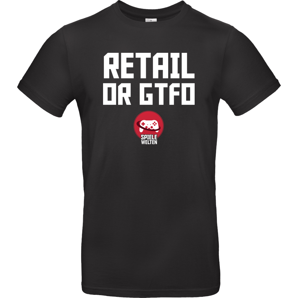 Spielewelten Spielewelten - Retail or GTFO T-Shirt B&C EXACT 190 - Black