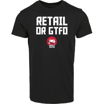 Spielewelten Spielewelten - Retail or GTFO T-Shirt House Brand T-Shirt - Black