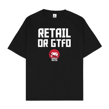 Spielewelten Spielewelten - Retail or GTFO T-Shirt Oversize T-Shirt - Black