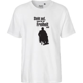 None Steht auf, wenn ihr für Freiheit seid! T-Shirt Fairtrade T-Shirt - white